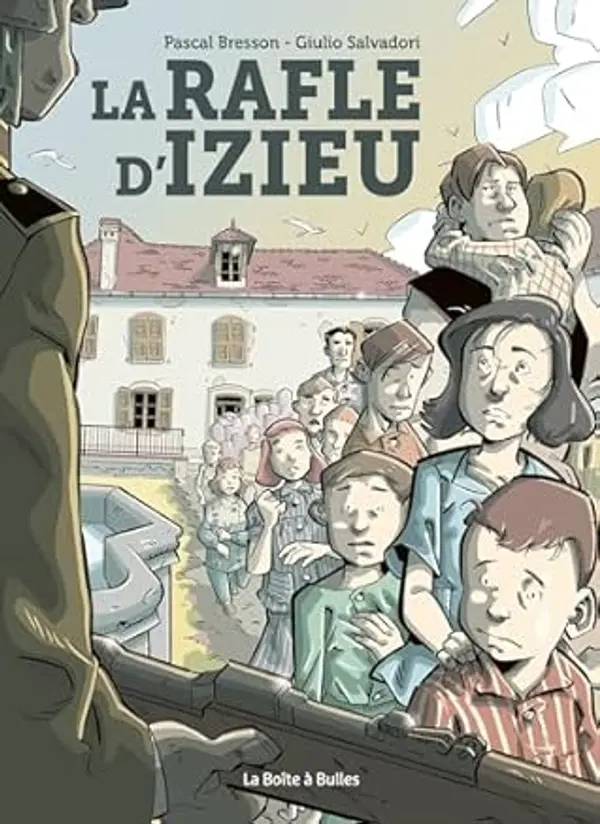 La Rafle d'Izieu by Pascal Bresson cover