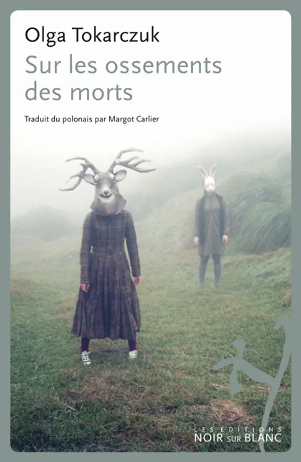 Sur les ossements des morts by Olga Tokarczuk cover