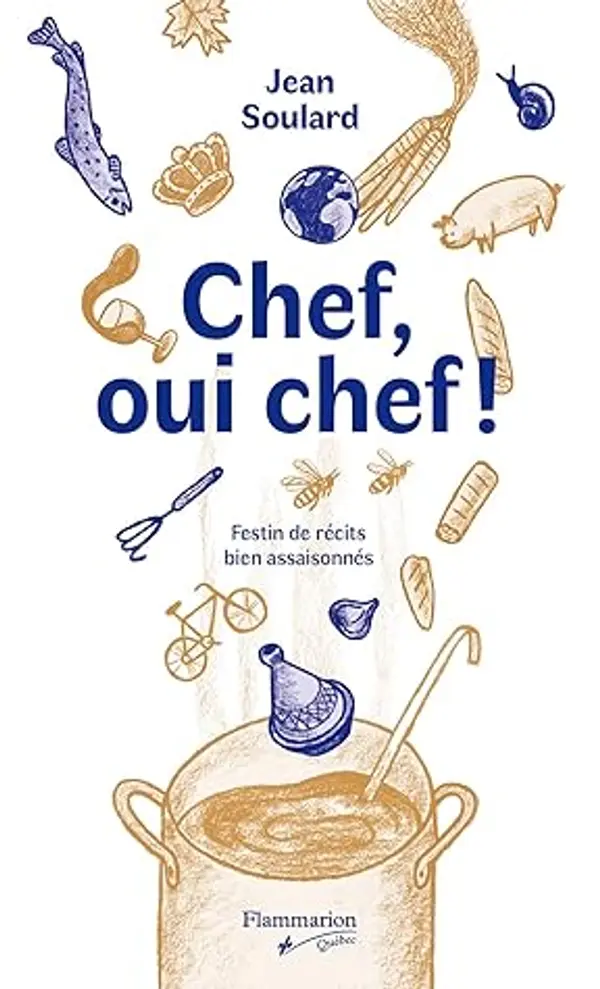 CHEF, OUI CHEF! : FESTIN DE RECITS BIEN ASSAISONNES by Soulard Jean cover