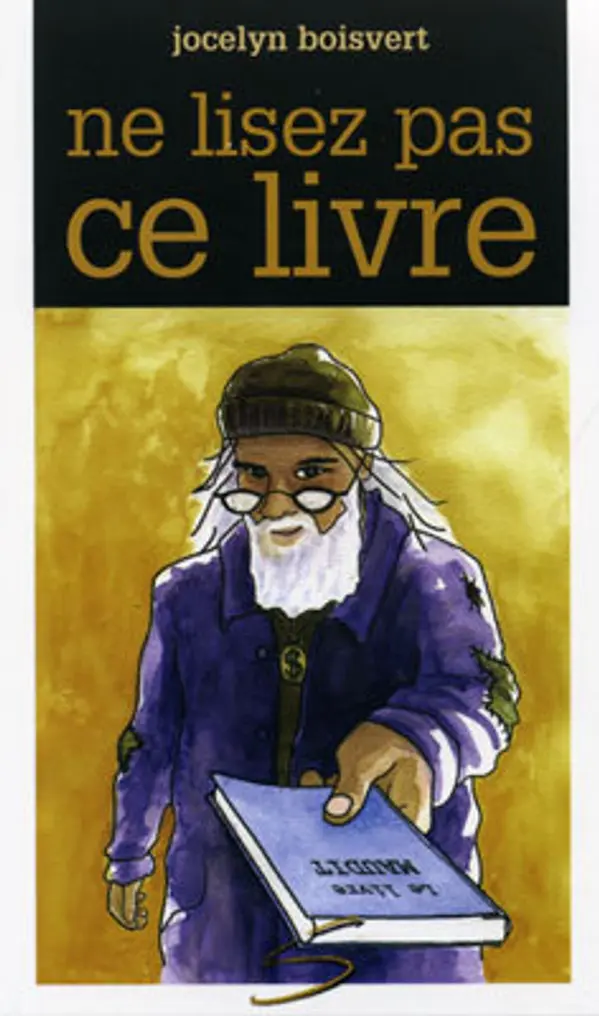 Ne lisez pas ce livre by Jocelyn Boisvert cover