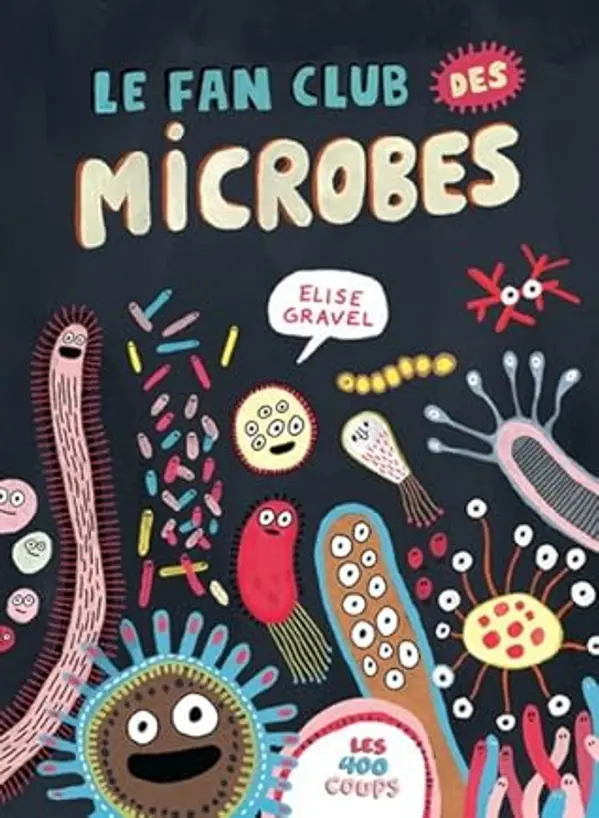 Fan club des microbes by Elise Gravel cover