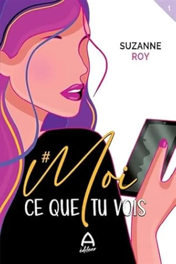 Ce que tu vois (#Moi #1) by Suzanne Roy cover