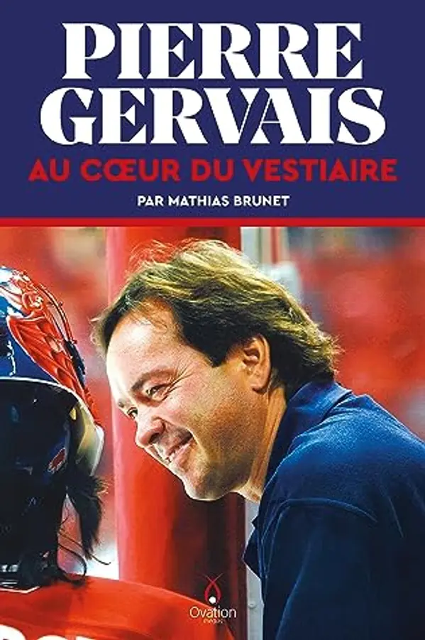 Pierre Gervais: Au coeur du vestiaire by Mathias Brunet cover