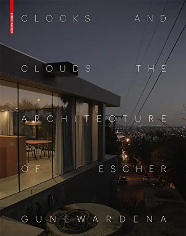 Clocks and Clouds: The Architecture of Escher GuneWardena by Lilian Pfaff cover