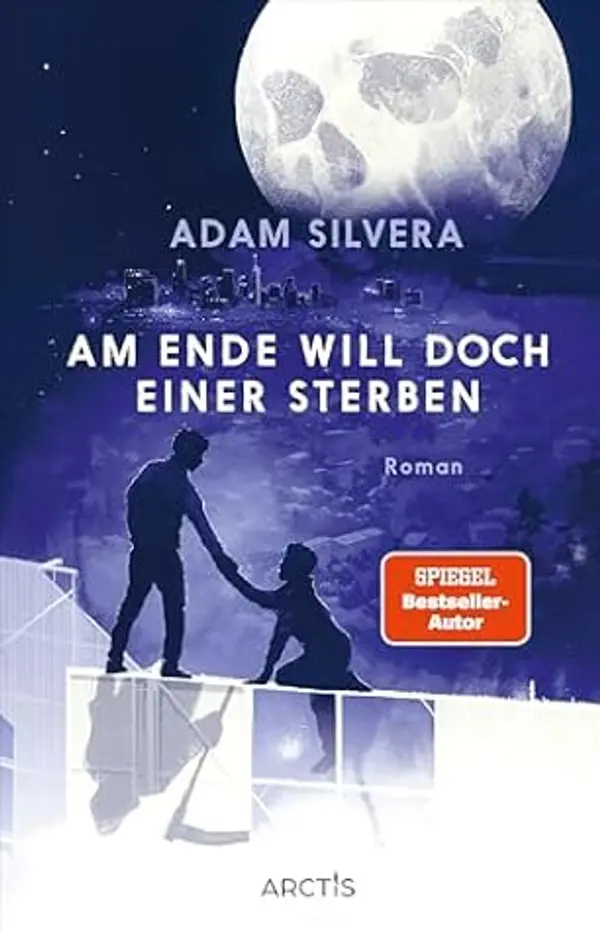 Am Ende will doch einer sterben (Todesboten #3): Folgeband zum TikTok-Phänomen AM ENDE STERBEN WIR SOWIESO +++ Mit exklusivem Bonus-Material (Interview und Filmszene) (German Edition) by Adam Silvera cover
