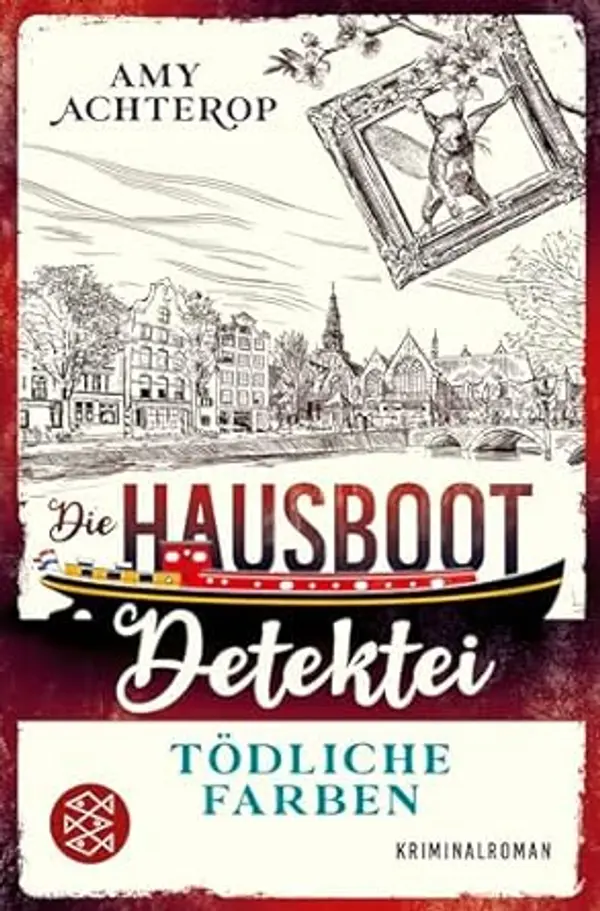 Tödliche Farben (Die Hausboot-Detektei, #4) by Amy Achterop cover
