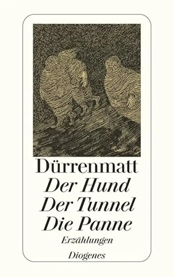 Der Hund / Der Tunnel / Die Panne by Friedrich Dürrenmatt cover