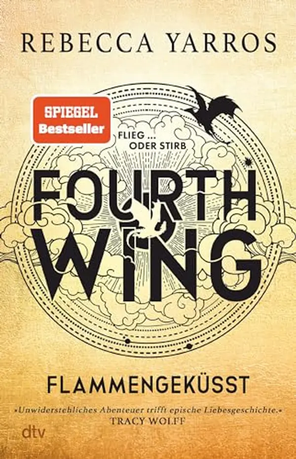 Fourth Wing – Flammengeküsst: Deluxe-Ausgabe mit atemberaubendem Farbschnitt. Roman | »Unwiderstehliches Abenteuer trifft epische Liebesgeschichte!« Tracy Wolff (Flammengeküsst-Reihe, Band Hardcover by Rebecca Yarros cover