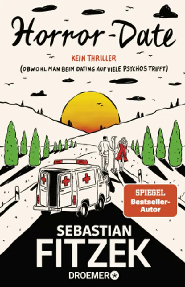 Horror-Date: Kein Thriller (Obwohl man beim Dating auf viele Psychos trifft) (German Edition) by Sebastian Fitzek cover