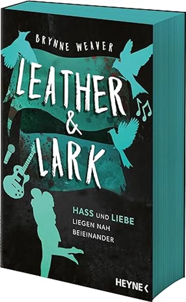 Leather & Lark - Hass und Liebe liegen nah beieinander (Ruinous Love #2) by Brynne Weaver cover