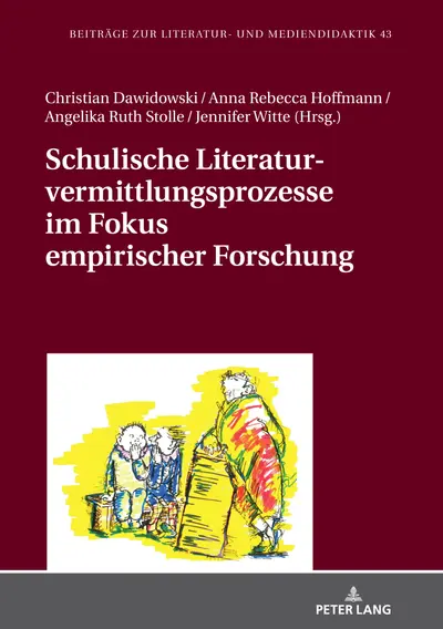 Schulische Literaturvermittlungsprozesse im Fokus empirischer Forschung book cover