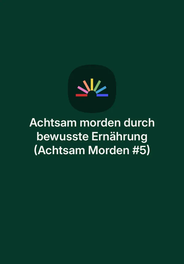 Achtsam morden durch bewusste Ernährung (Achtsam Morden #5) by Karsten Dusse cover