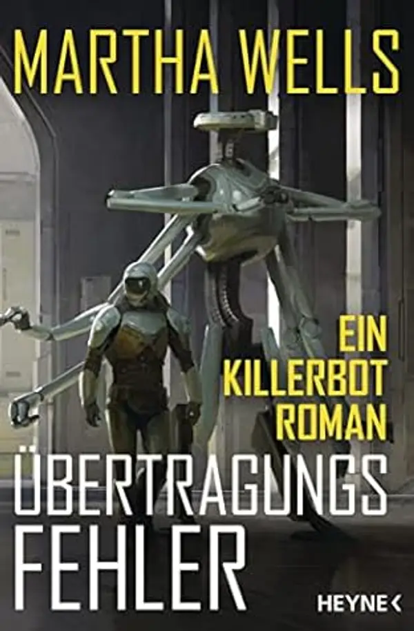 Übertragungsfehler: Ein Killerbot-Roman (Killerbot-Reihe 3) (German Edition) by Martha Wells cover