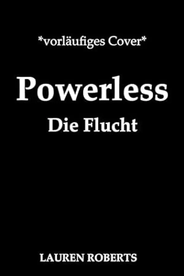 Powerless - Die Flucht (Die Powerless-Trilogie, #2) by Lauren Roberts cover