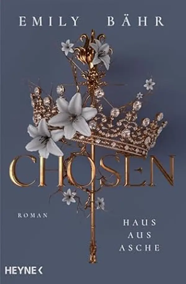 Chosen – Haus aus Asche: Roman (Die Chosen-Reihe 2) (German Edition) by Emily Bähr cover