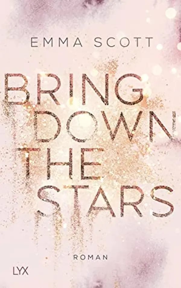 Bring Down the Stars (Beautiful Hearts, #1) by Emma   Scott cover