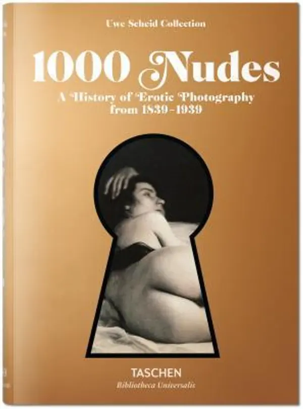 1000 Nudes: a History of Erotic Photography from 1839-1939 by Uwe Scheid cover