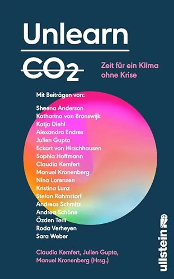 Unlearn CO2: Zeit für ein Klima ohne Krise by Claudia Kemfert cover