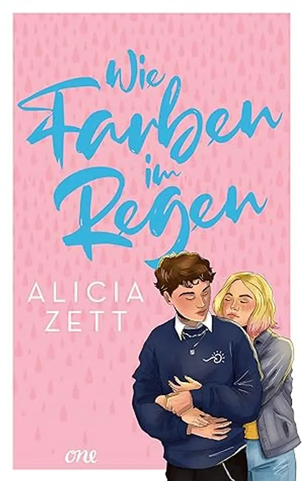 Wie Farben im Regen (Liebe ist, #3) by Alicia Zett cover