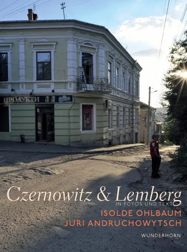 Czernowitz & Lemberg: In Fotos und Text by Isolde Ohlbaum cover