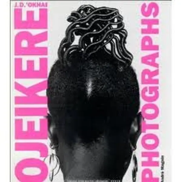 J.D. 'Okhai Ojeikere: Photographs by J. D. Okhai Ojeikere cover