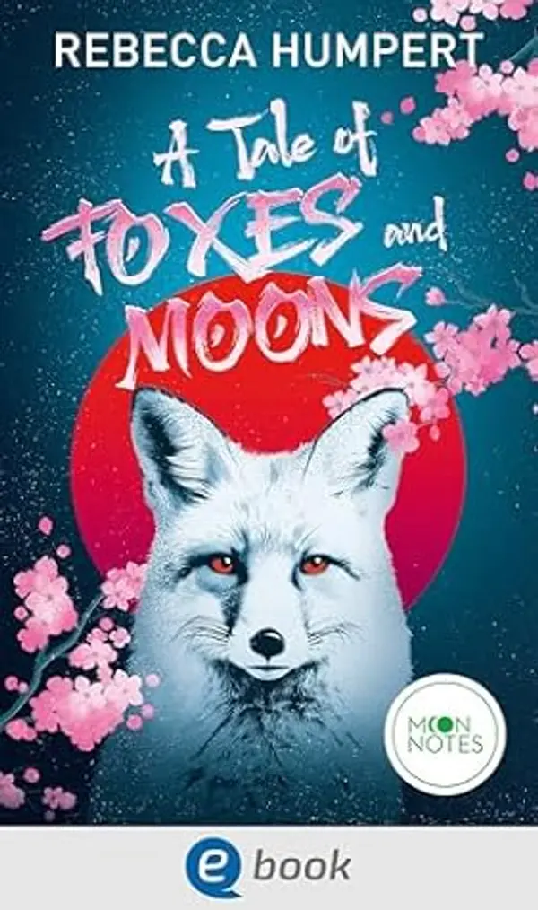 A Tale of Foxes and Moons (German Edition) by Rebecca Humpert cover