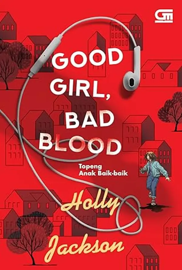 Good Girl, Bad Blood - Topeng Anak Baik-baik (A Good Girl's Guide to Murder, #2) by Holly  Jackson cover