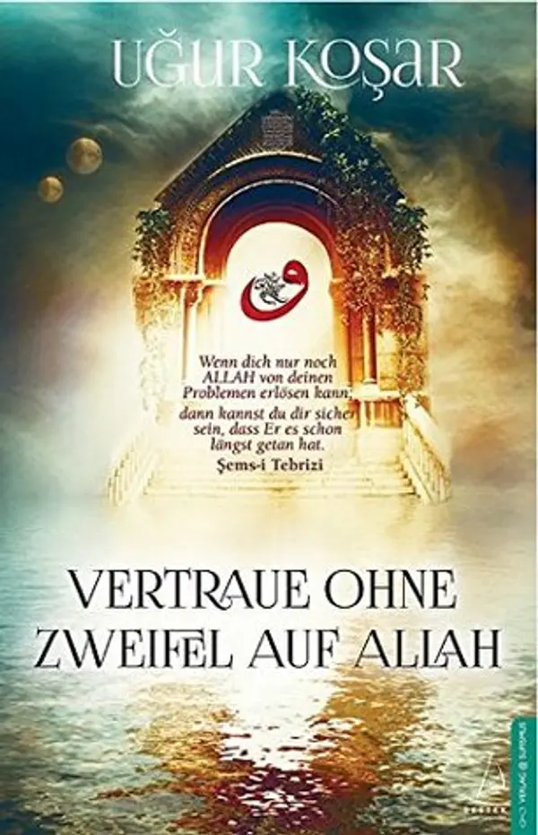 Vertraue Ohne Zweifel Auf Allah (German Edition) by Uğur Koşar cover