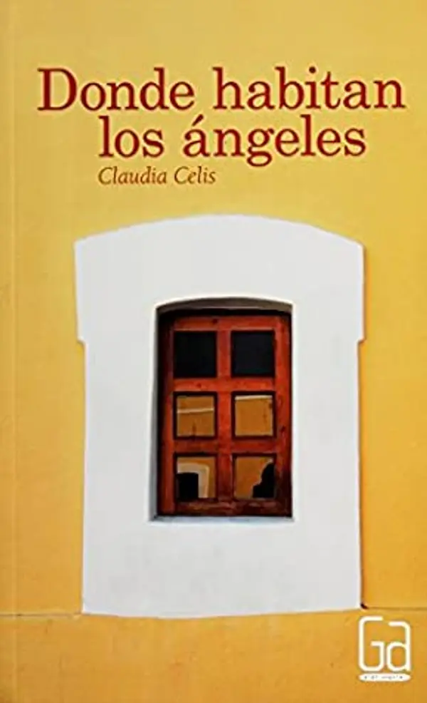 Donde habitan los angeles by Claudia Celis cover