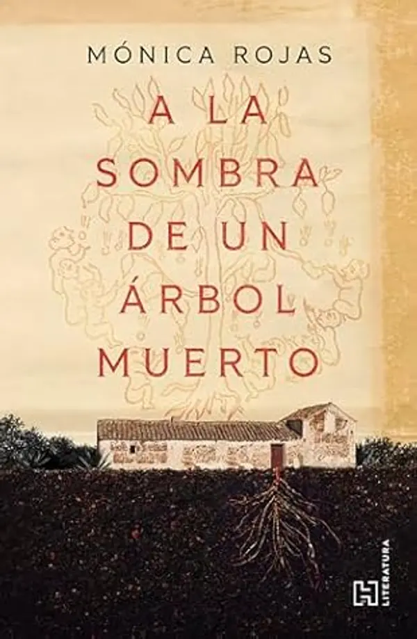 A la sombra de un árbol muerto (Spanish Edition) by Mónica Rojas cover