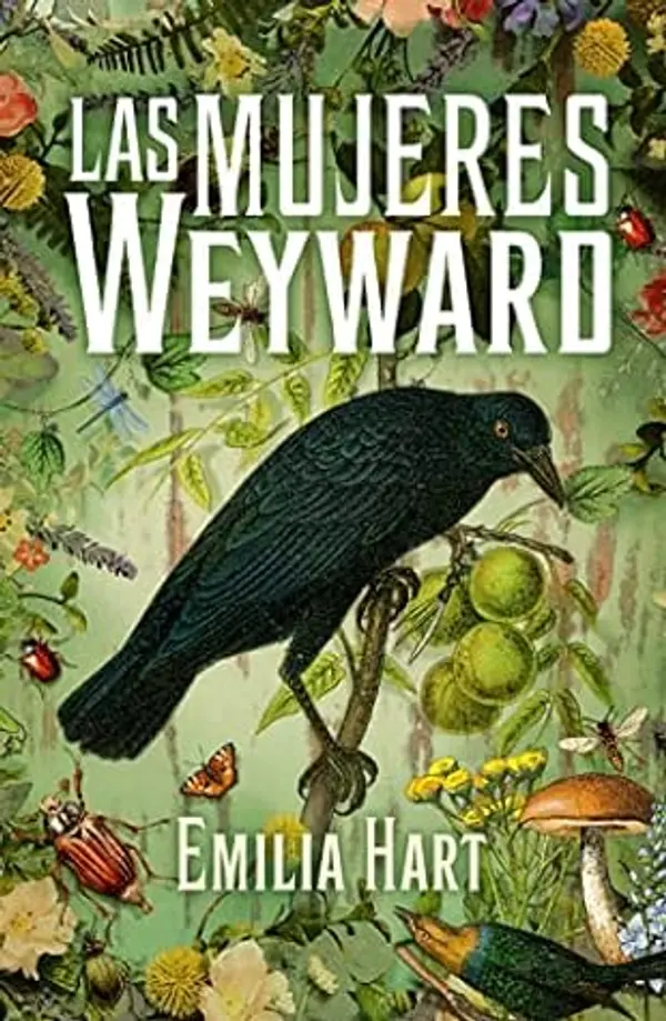 Las mujeres Weyward by Emilia Hart cover