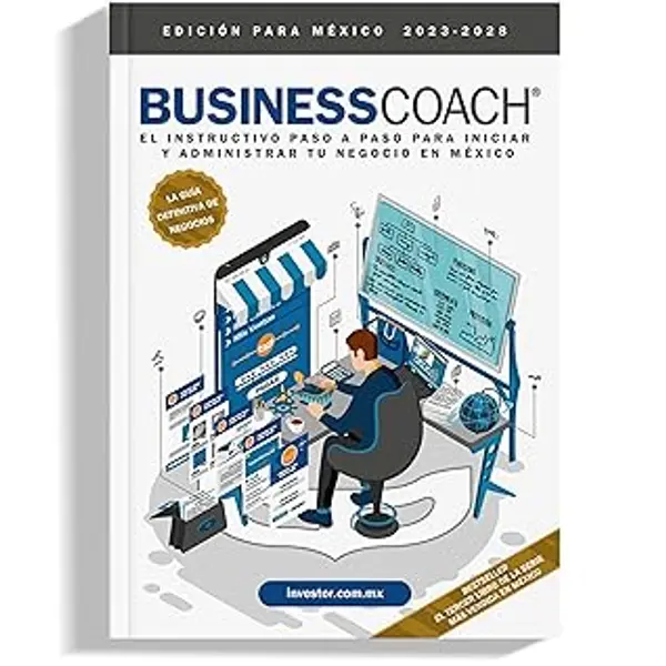 BusinessCoach® - El instructivo paso a paso para iniciar y administrar tu negocio. (Edición para México) by InvestorHouse México® cover
