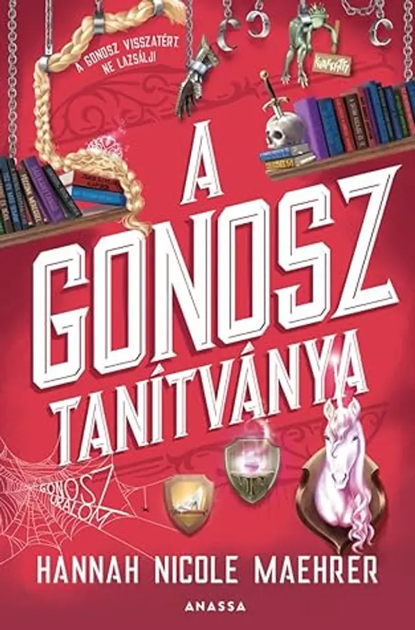 A ​Gonosz Tanítványa (A ​Gonosz Asszisztense, #2) by Hannah Nicole Maehrer cover