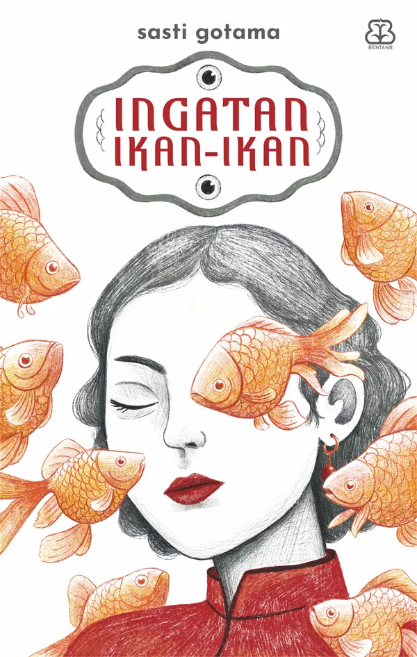 Ingatan Ikan-Ikan by Sasti Gotama cover
