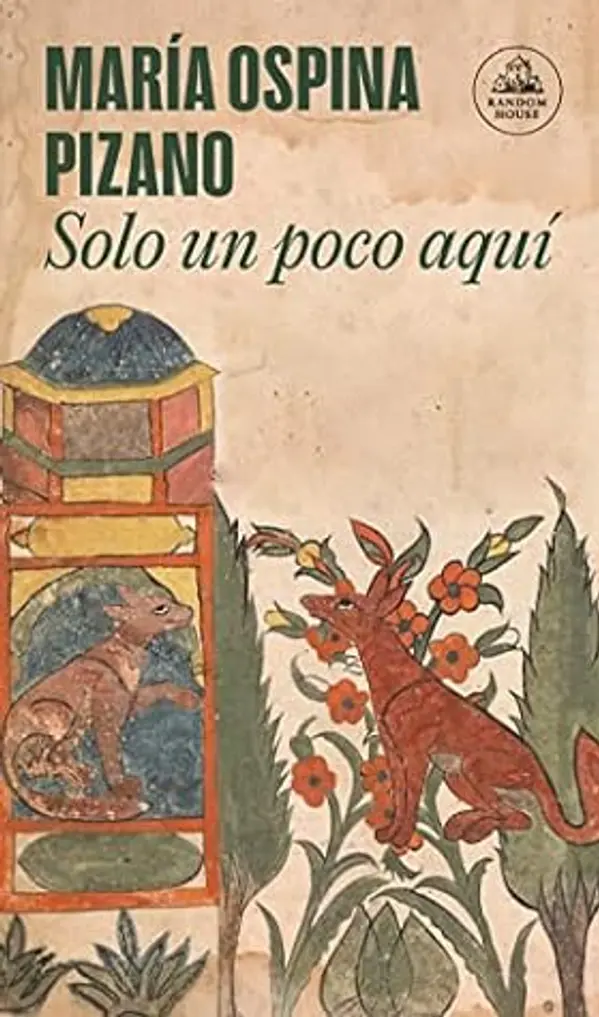 Solo un poco aquí (Spanish Edition) by María Ospina Pizano cover