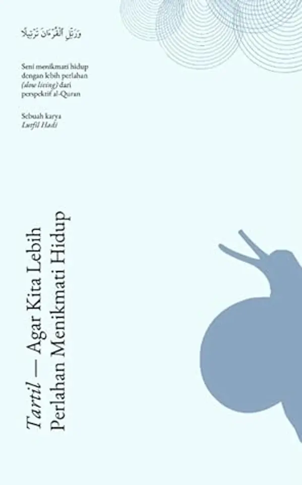Tartil - Agar Kita Lebih Perlahan Menikmati Hidup by Lutfil Hadi cover