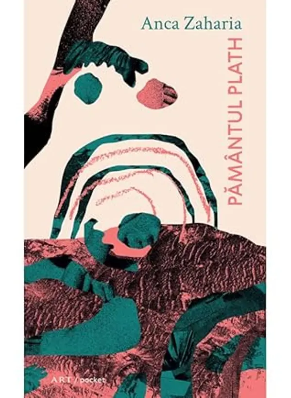 Pământul Plath by Anca Zaharia cover