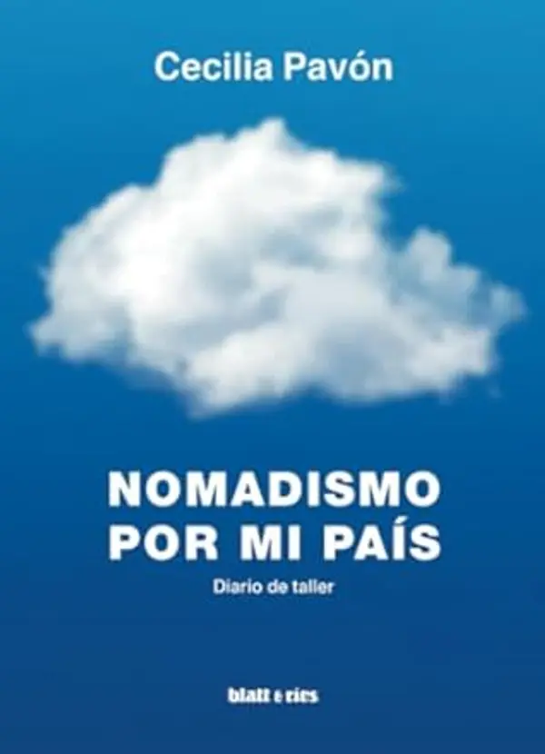 Nomadismo por mi país: Diario de taller (Spanish Edition) by Cecilia Pavón cover