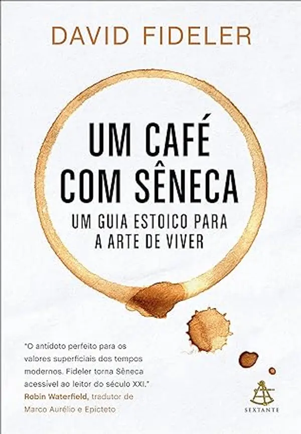 Um cafe com Seneca - Um guia estoico para a arte de viver (Em Portugues do Brasil) by David Fideler cover