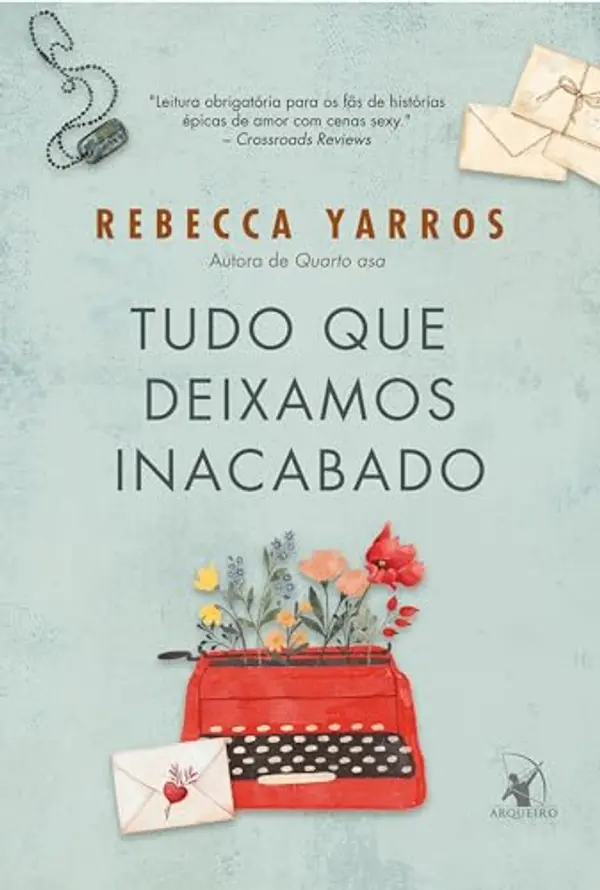 Tudo que deixamos inacabado (Portuguese Edition) by Rebecca Yarros cover