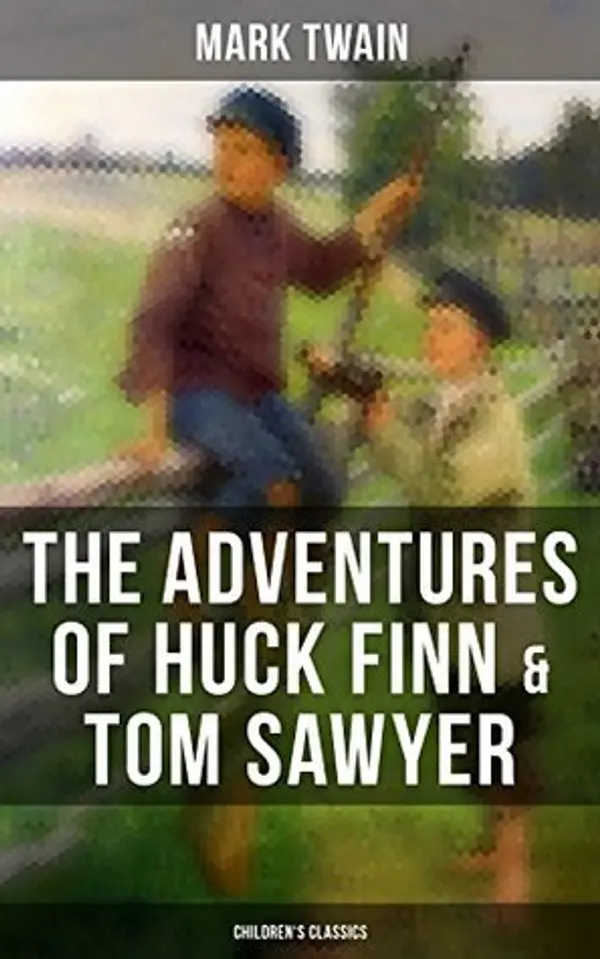 The Adventures of Huck Finn & Tom Sawyer (Children's Classics) by Mark Twain cover