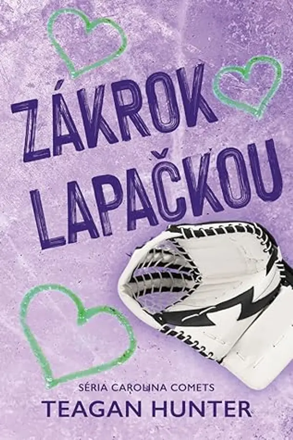 Zákrok lapačkou (Carolina Comets, #6) by Teagan Hunter cover