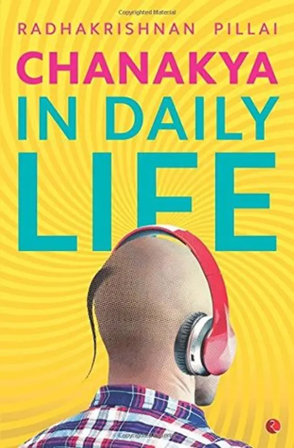 Chanakya in Daily Life by Radhakrishnan Pillai cover