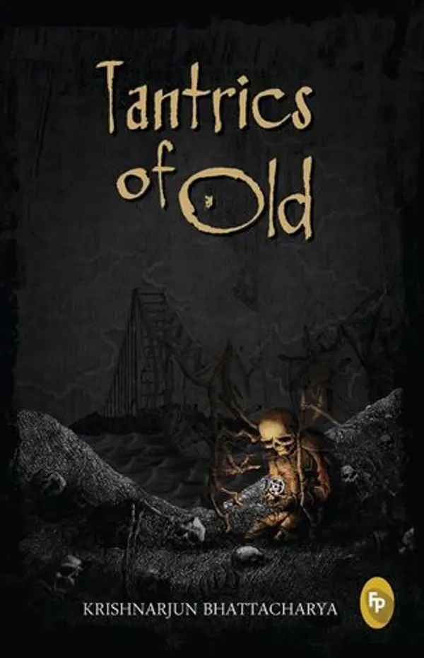 Tantrics of Old (Tantrics of Old, #1) by Krishnarjun Bhattacharya cover