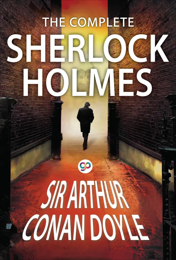 The Complete Sherlock Holmes by Arthur Conan Doyle, GP Editors cover