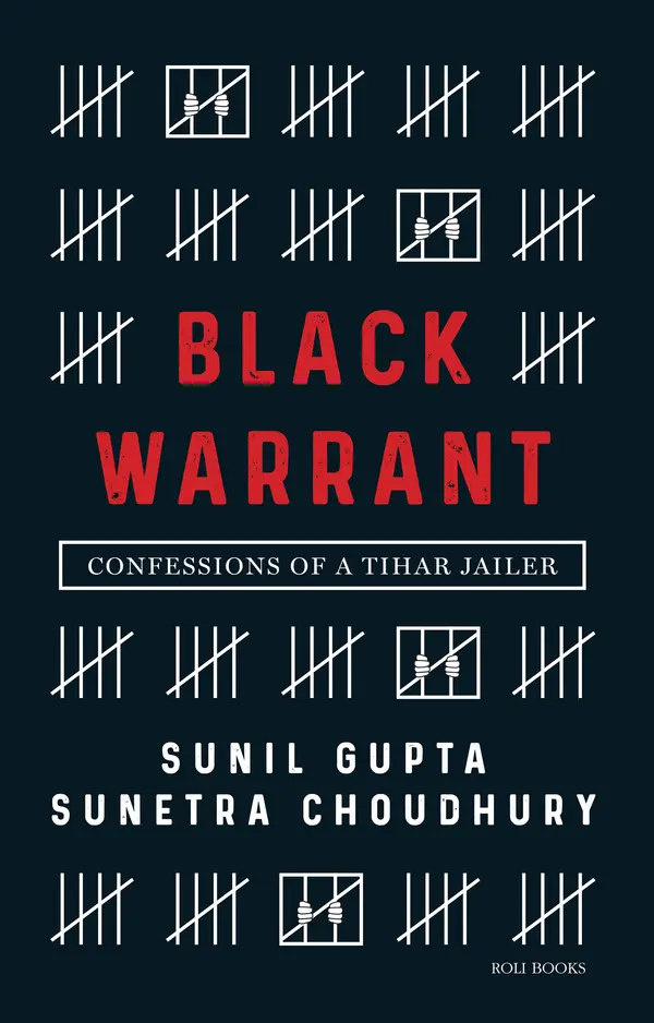 Black Warrant: Confessions of a Tihar Jailer by Sunil Gupta, Sunetra Choudhury cover