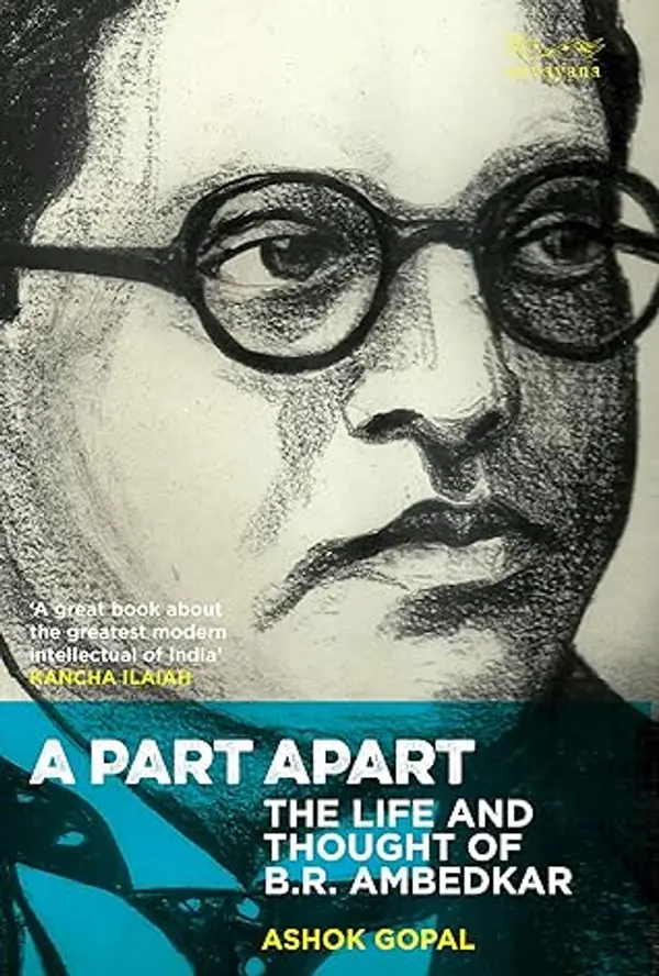A Part Apart: The Life and Thought of B.R. Ambedkar by Ashok Gopal cover