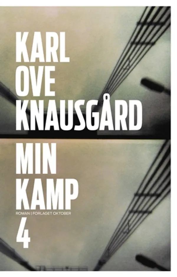 Min kamp 4 (Min kamp #4) by Karl Ove Knausgård cover