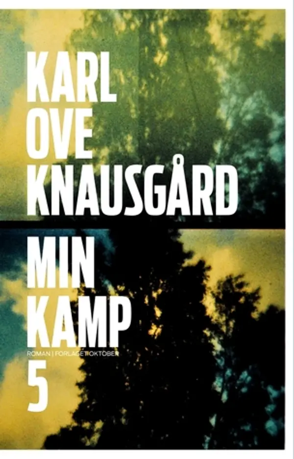 Min kamp 5 (Min kamp #5) by Karl Ove Knausgård cover