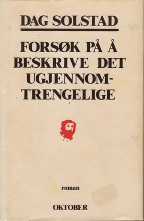 Forsøk på å beskrive det ugjennomtrengelige by Dag Solstad cover
